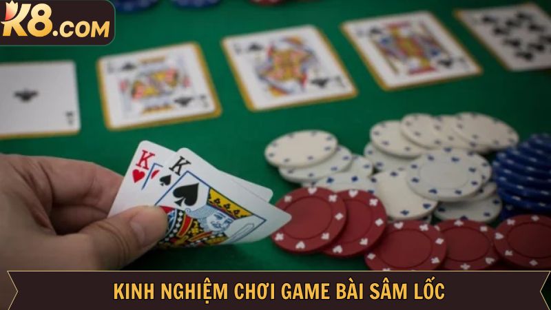 Sâm Lốc - Trải Nghiệm Chinh Phục Trò Chơi Đỉnh Cao Cùng K8 4 Chiến lược đặc biệt khi lựa chọn thử sức với game bài