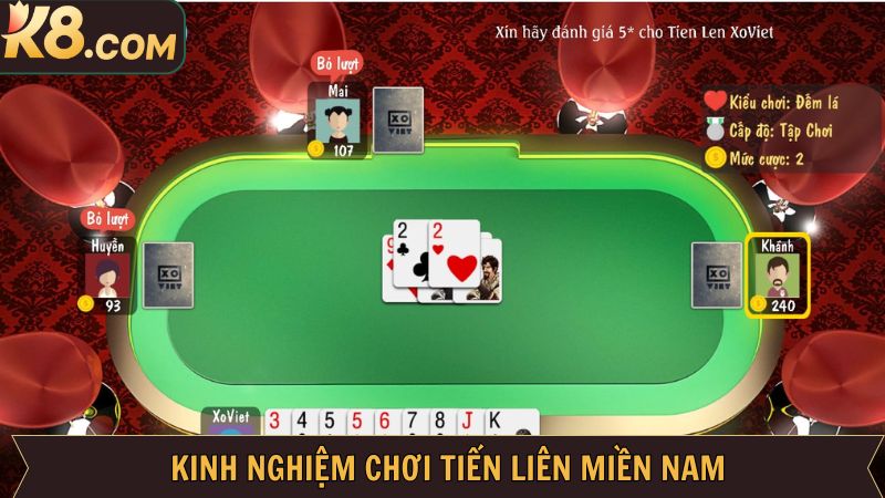 Tiến Lên Miền Nam K8: Game Bài Được Yêu Thích Nhất 4 Chia sẻ kinh nghiệm chơi tiến lên thắng lớn cho newbie