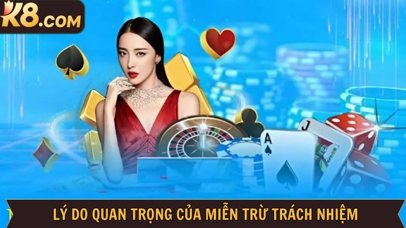 Miễn Trừ Trách Nhiệm Tại K8 - Cam Kết Minh Bạch Khi Cá Cược 2 Chính sách là một phần quan trọng không thể thiếu