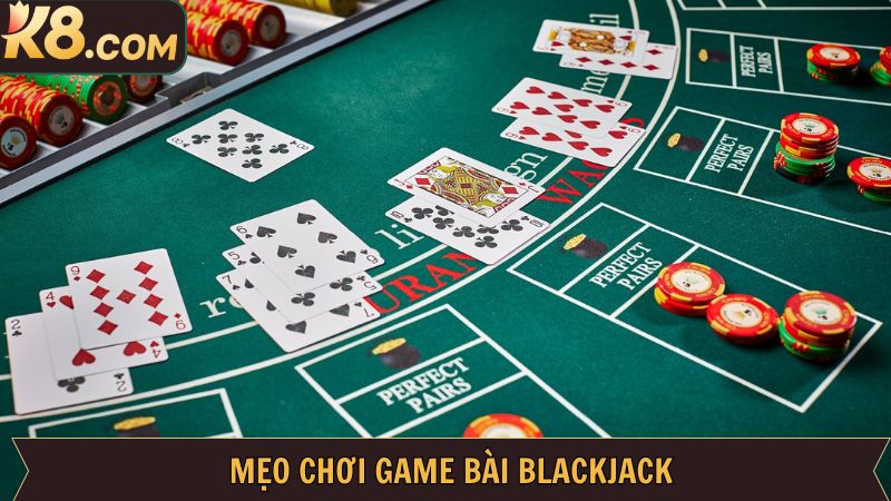 Blackjack: Siêu Phẩm Cá Cược Được Săn Đón Nhất Tại K8 4 Chia sẻ kinh nghiệm đặt cược thắng lớn cho tân thủ