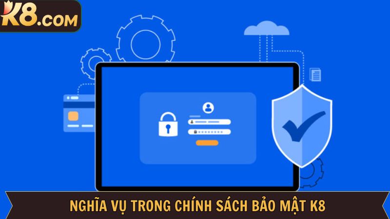 Chính Sách Bảo Mật - An Toàn Dành Cho Hội Viên Tại K8 3 Chính sách bảo mật cùng nghĩa vụ của thành viênChính sách bảo mật cùng nghĩa vụ của thành viên