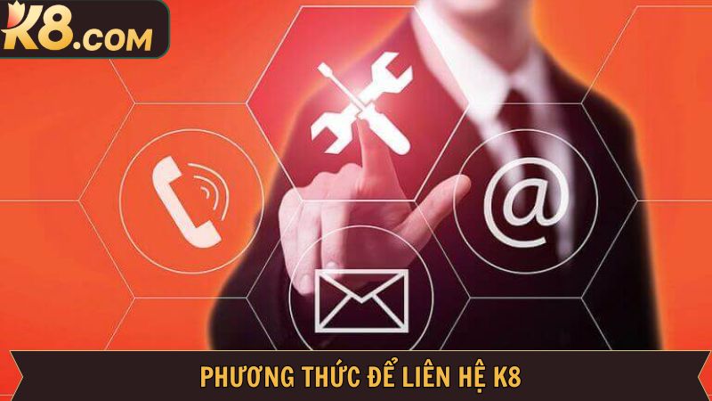 Liên Hệ K8 - Giải Đáp Mọi Thắc Mắc Của Hội Viên Nhanh Chóng 2 Những cách thức liên hệ K8 nổi bật tại sân chơi