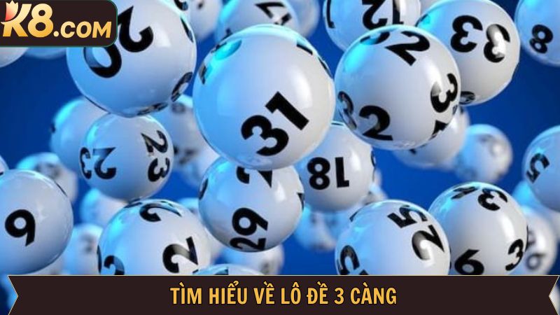 Phương Pháp Chơi Lô Đề 3 Càng Bất Bại Từ Cao Thủ Tại K8 2 Khái niệm quan trọng về lô đề 3 càng