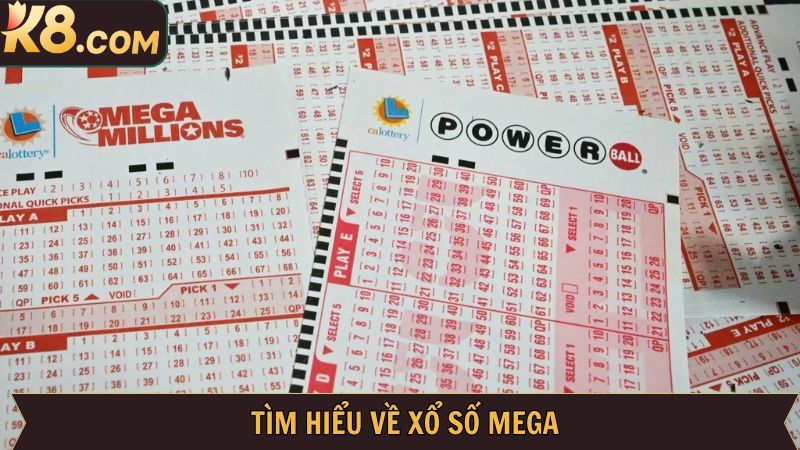 Xổ Số Mega - Giải Thích Luật Chơi Và Cơ Cấu Thưởng Tại K8 2 Tổng quan thông tin về quay thưởng mega